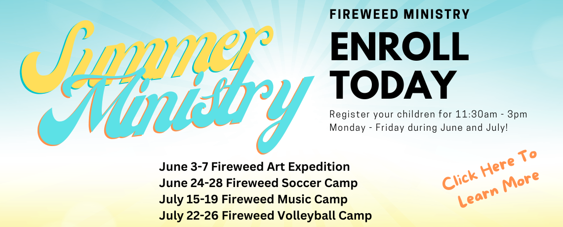 Fireweed: Summer Ministry 2024